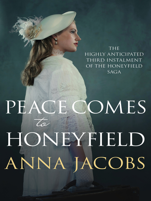 Title details for Peace Comes to Honeyfield by Anna Jacobs - Available